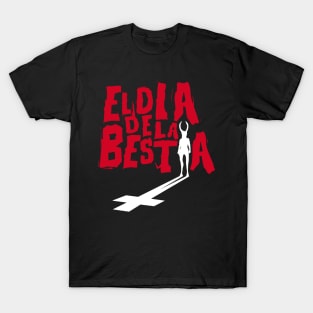 El dia de la Bestia T-Shirt